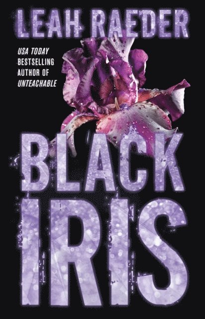 Leah Raeder - Black Iris, E-bok