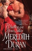 Meredith Duran - Written on Your Skin, Häftad