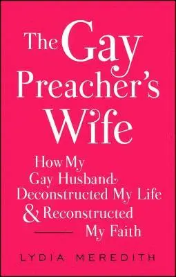 Lydia Meredith - Gay Preacher's Wife, Häftad. Tillgänglighet: Lägg i varukorg