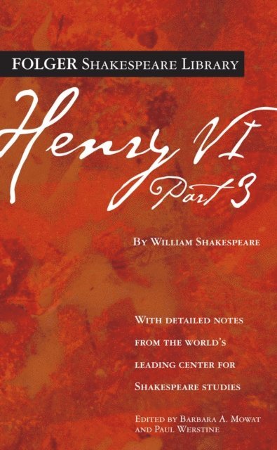 William Shakespeare, Paul Werstine, Dr. Barbara A. Mowat - Henry VI Part 3, E-bok