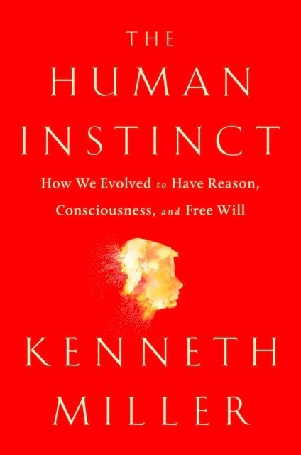 Kenneth R. Miller - Human Instinct, E-bok