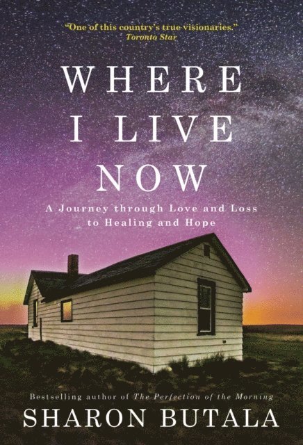 Sharon Butala - Where I Live Now, E-bok