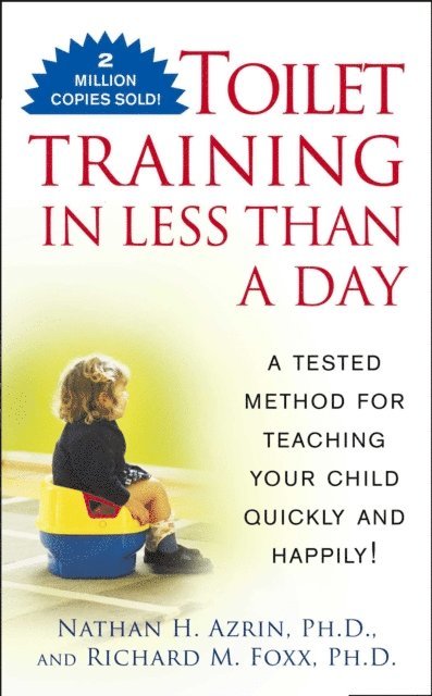 Richard M. Foxx, Nathan Azrin - Toilet Training in Less Than a Day, E-bok