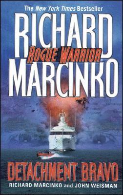 Detachment Bravo av Richard Marcinko, John Weisman