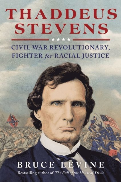 Bruce Levine - Thaddeus Stevens, E-bok