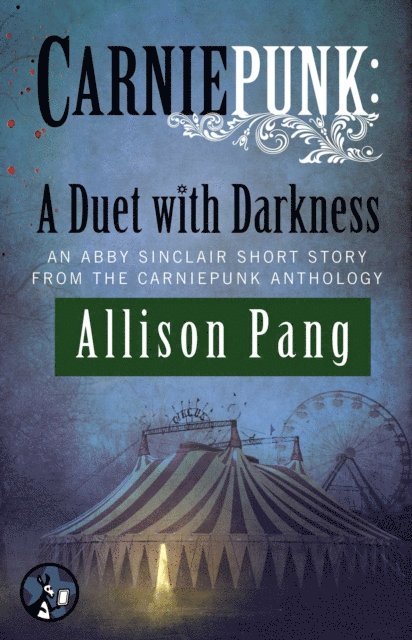 Allison Pang - Carniepunk: A Duet with Darkness, E-bok