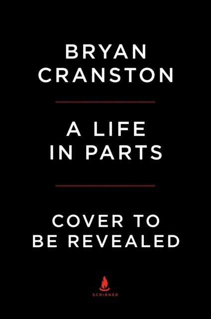 Bryan Cranston - Life in Parts, E-bok