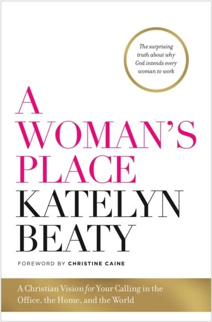 Katelyn Beaty - Woman's Place, E-bok