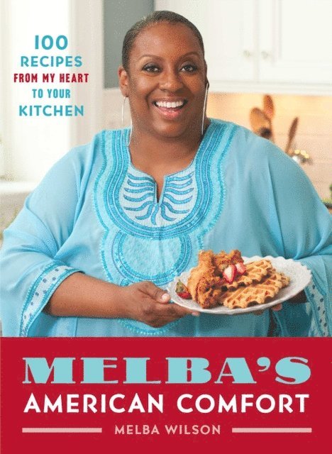 Melba Wilson - Melba's American Comfort, E-bok