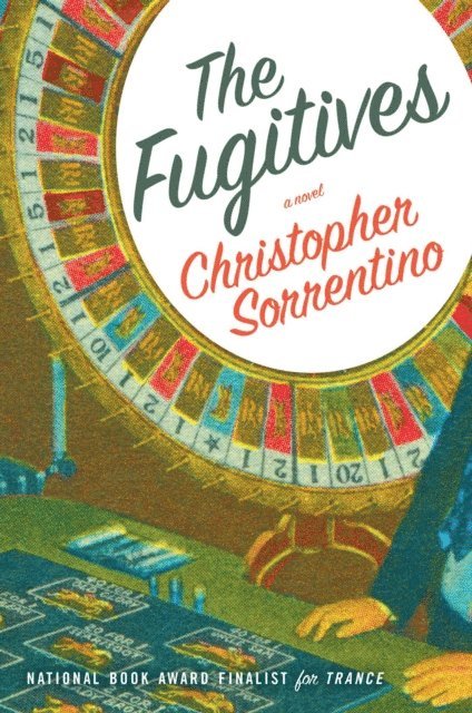 Christopher Sorrentino - Fugitives, E-bok