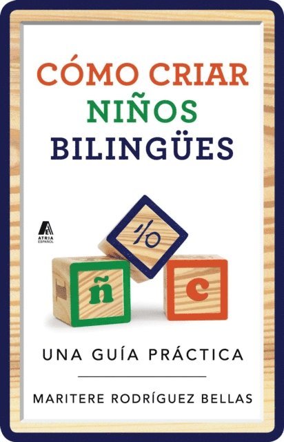 Maritere Rodriguez Bellas - Como criar ninos bilingues (Raising Bilingual Children Spanish edition), E-bok