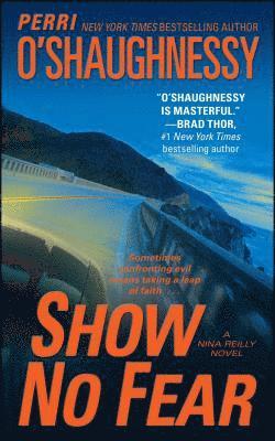 Perri O'Shaughnessy - Show No Fear, Häftad