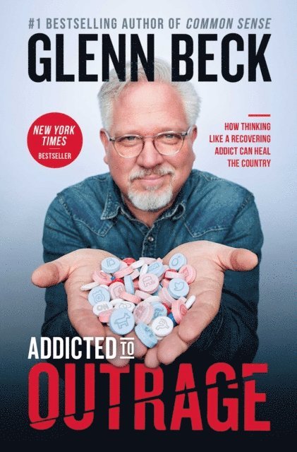 Glenn Beck - Addicted to Outrage, E-bok