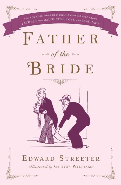 Edward Streeter - Father of the Bride, E-bok