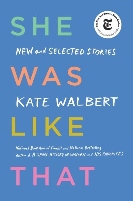 Kate Walbert - She Was Like That, E-bok