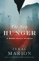 Isaac Marion - The New Hunger, Häftad