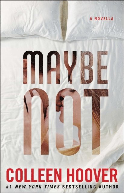 Colleen Hoover - Maybe Not, E-bok