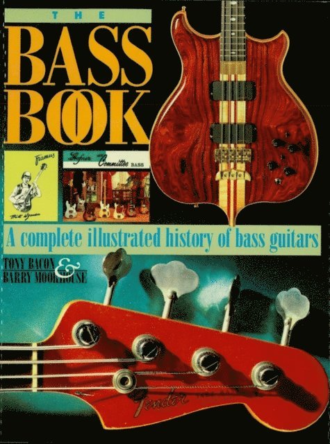 Tony Bacon, Barry Moorhouse - Bass Book, E-bok
