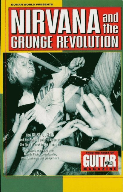 Nirvana - Guitar World Presents Nirvana and the Grunge Revolution, E-bok