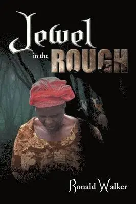 Ronald Walker - Jewel in the Rough, Häftad. Tillgänglighet: Lägg i varukorg