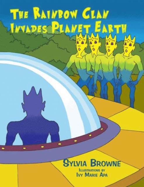 Sylvia Browne - Rainbow Clan Invades Planet Earth, E-bok