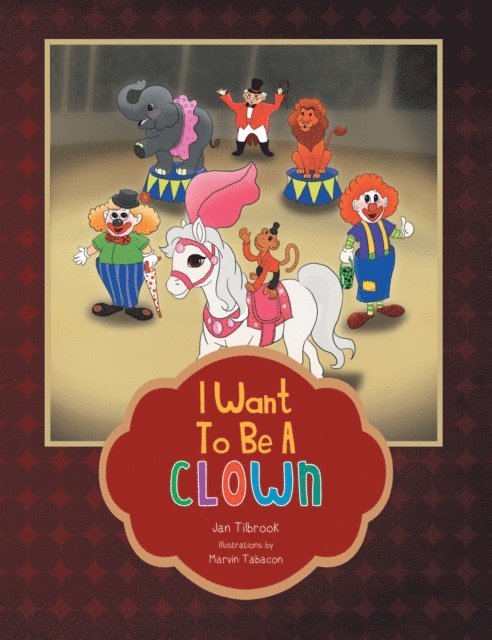 Jan Tilbrook - I Want to Be a Clown, E-bok