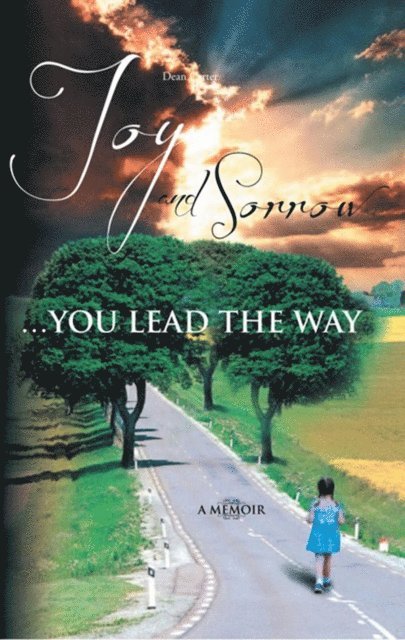 Dean Carter - Joy and Sorrow...You Lead the Way, E-bok