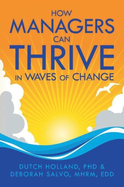 Deborah Salvo, Dutch Holland - How Managers Can Thrive in Waves of Change, E-bok. Tillgänglighet: Lägg i varukorg