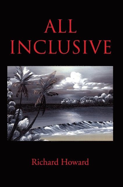 Richard Howard - All Inclusive, E-bok