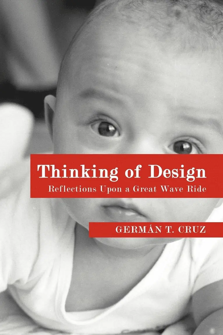 Germán T Cruz - Thinking of Design, Häftad. Tillgänglighet: Lägg i varukorg
