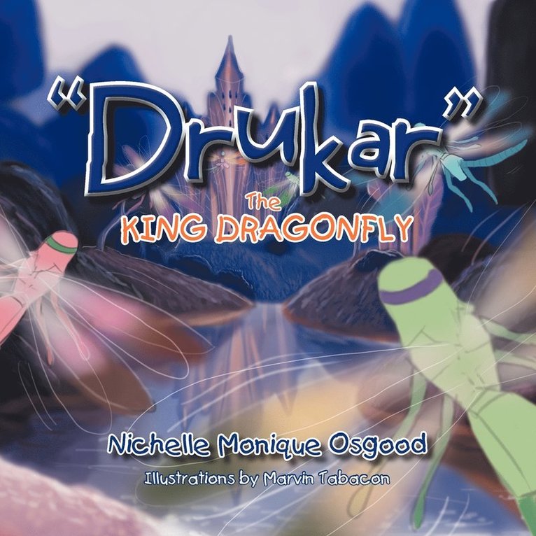 Nichelle Monique Osgood - Drukar the King Dragonfly, Häftad