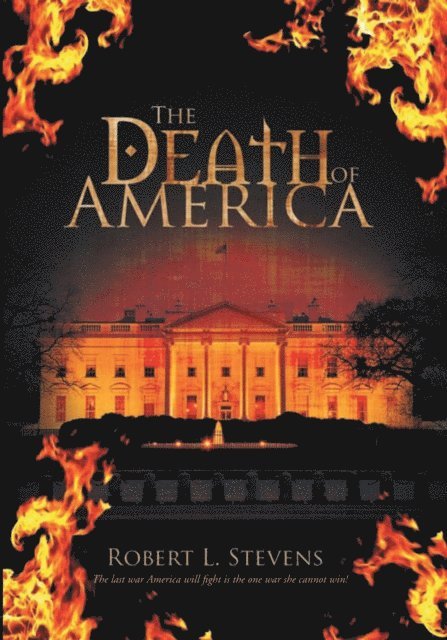 Robert L. Stevens - Death of America, E-bok