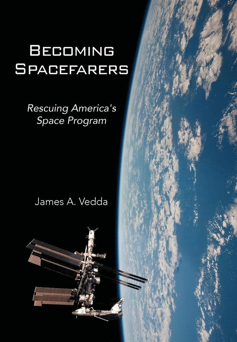James A Vedda - Becoming Spacefarers, Inbunden