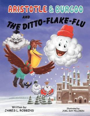 James L Robbins - Aristotle & Burgoo and the Ditto-Flake-Flu, Häftad. Tillgänglighet: Lägg i varukorg