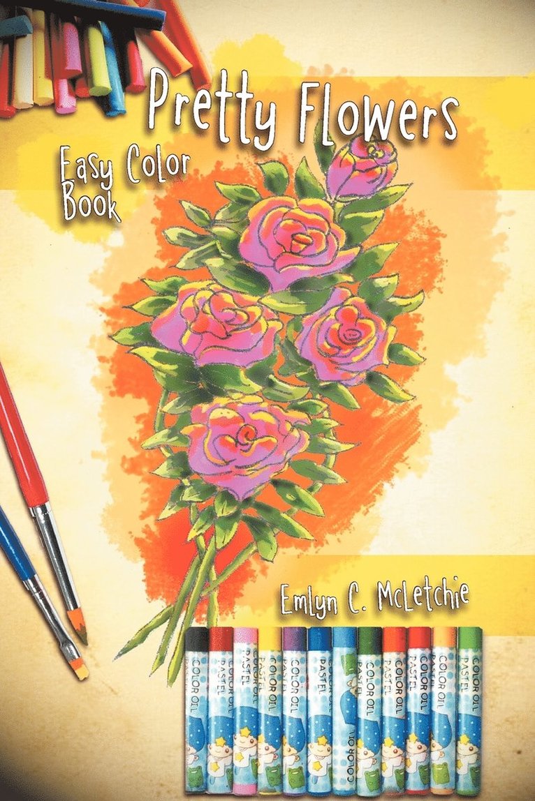 Emlyn C McLetchie - Pretty Flowers Easy Color Book, Häftad. Tillgänglighet: Lägg i varukorg