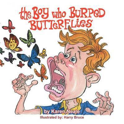 Karen Neale - Boy who Burped Butterflies, Häftad. Tillgänglighet: Lägg i varukorg