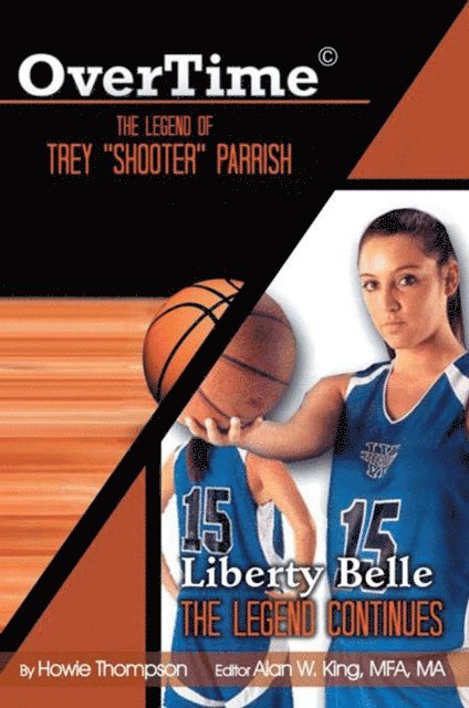 Howie Thompson - Overtime: the Legend of Trey 'Shooter' Parrish/ Liberty Belle: the Legend Contiues, E-bok