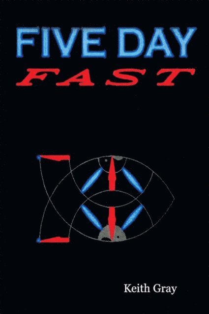 Keith Gray - Five Day Fast, E-bok