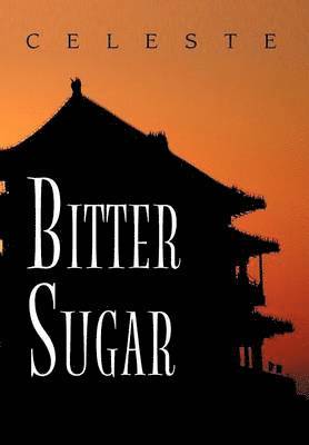Celeste - Bitter Sugar, Inbunden. Tillgänglighet: Lägg i varukorg