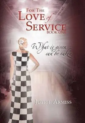 Juttee Armiss - For the Love of Service, Inbunden. Tillgänglighet: Lägg i varukorg