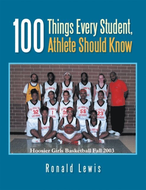 Ronald Lewis - 100 Things Every Student, Athlete Should Know, E-bok
