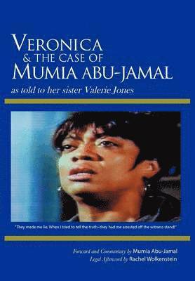 Valerie Jones - Veronica & the Case of Mumia Abu-Jamal, Inbunden. Tillgänglighet: Lägg i varukorg