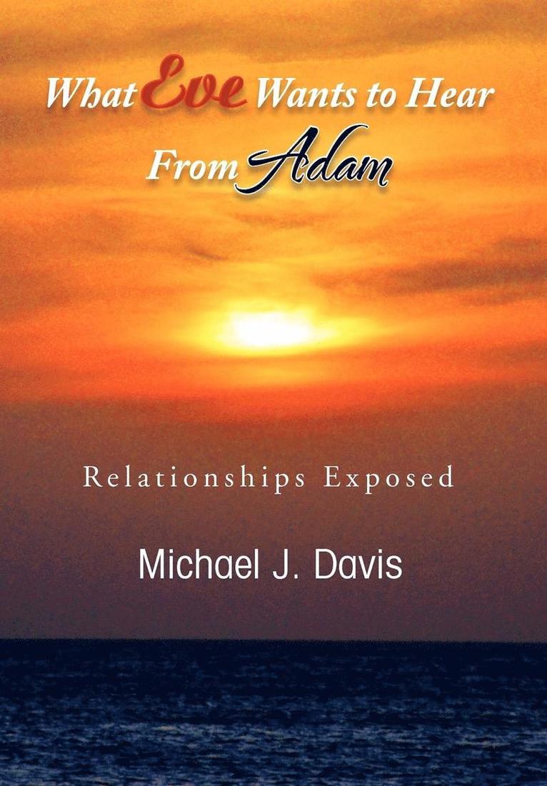 Michael J Davis - What Eve Wants to Hear from Adam, Inbunden. Tillgänglighet: Lägg i varukorg