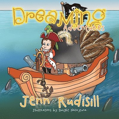 Jenn Rudisill - Dreaming Adventures, Häftad