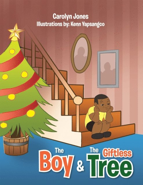 Carolyn Jones - Boy & The Giftless Tree, E-bok