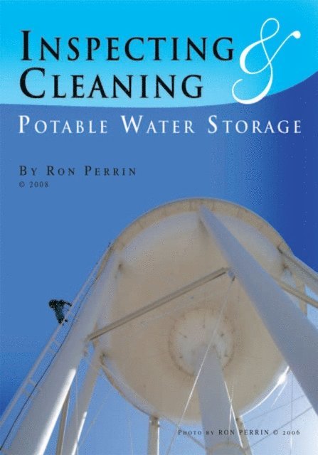 Ron Perrin - Inspecting & Cleaning Potable Water Storage, E-bok