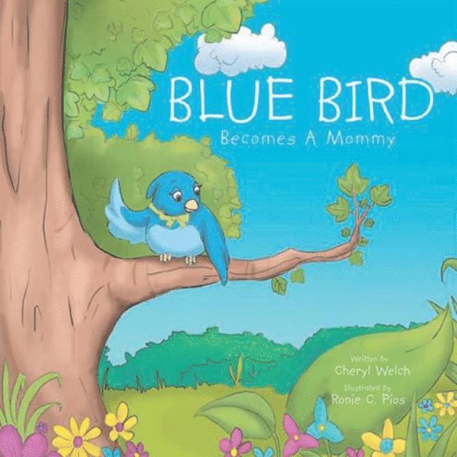 Cheryl Welch - Blue Bird Becomes a Mommy, E-bok
