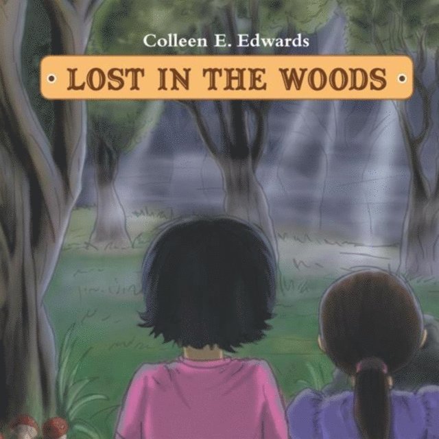 Colleen Edwards - Lost in the Woods, E-bok