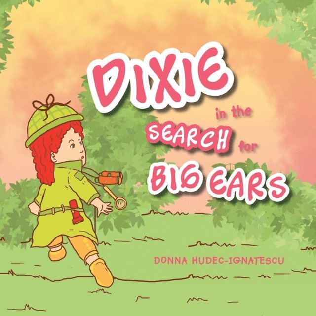 Donna Hudec-Ignatescu - Dixie in the Search for Big Ears, E-bok. Tillgänglighet: Lägg i varukorg