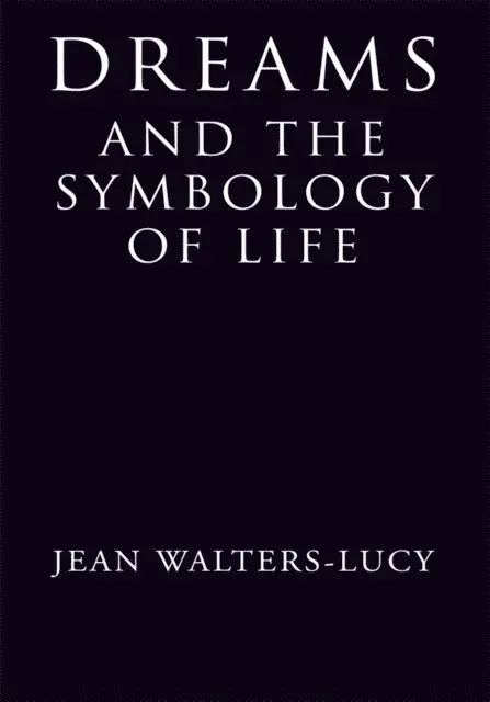 Dreams and the Symbology of Life